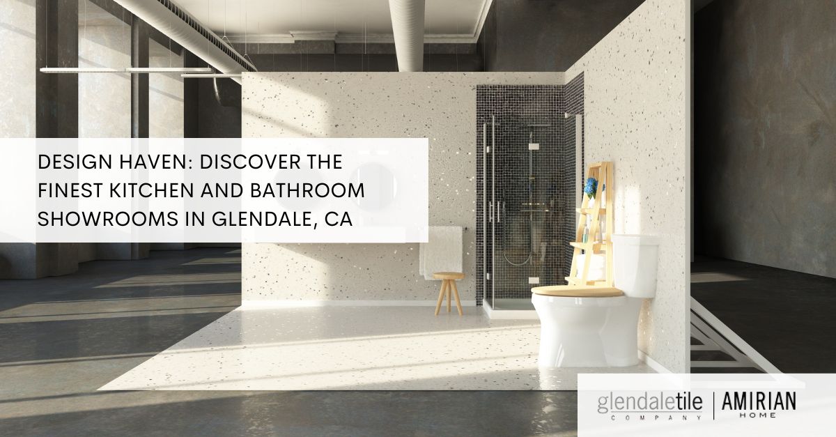 kitchen and bathroom showrooms in glendale ca