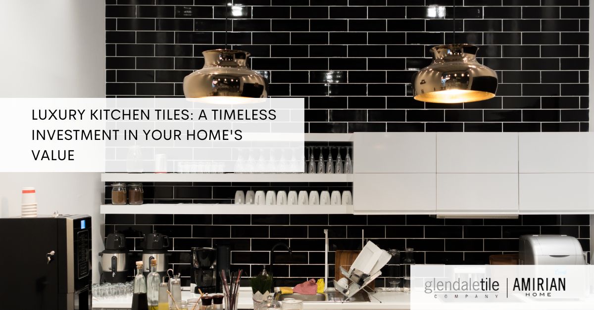 luxury kitchen tiles