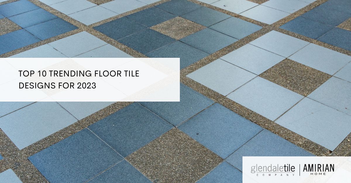 Top 10 Trending Floor Tile Designs For 2023 
