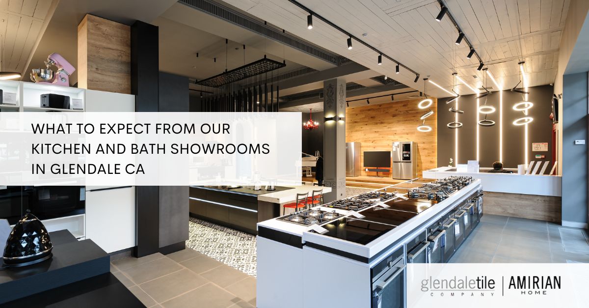 Kitchen and Bath Showrooms in Glendale CA