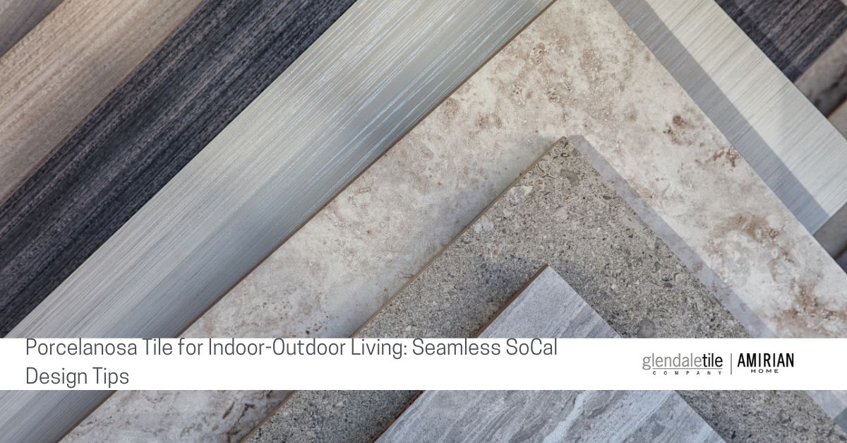 porcelanosa tile for indoor outdoor living seamless socal design tips